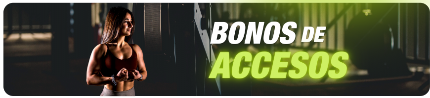 BONOS POR ACCESOS
